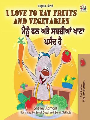 cover image of I Love to Eat Fruits and Vegetables (English Punjabi--India)